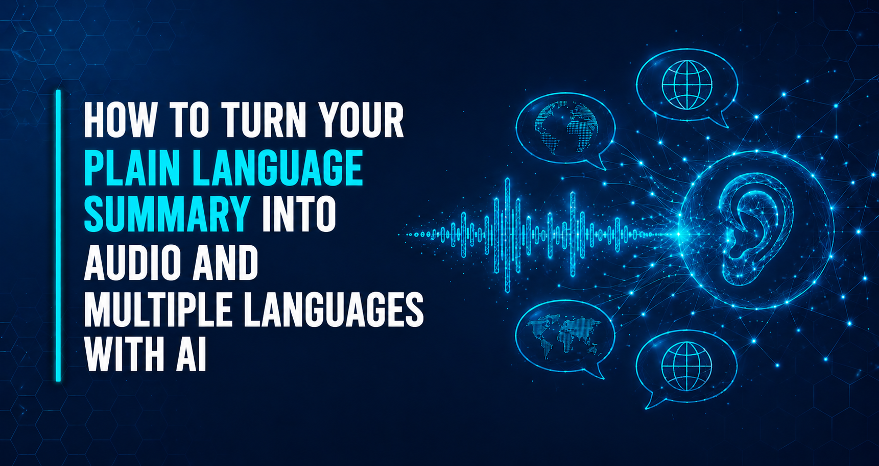 How to Turn Your Plain Language Summary into Audio and Multiple Languages with AI